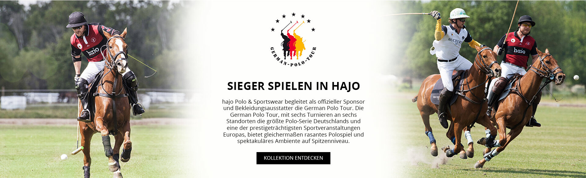 Sieger spielen in hajo. hajo Polo & Sportswear begleitet als Offizieller Sponsor und Bekleidungsausstatter die German Polo Tour.